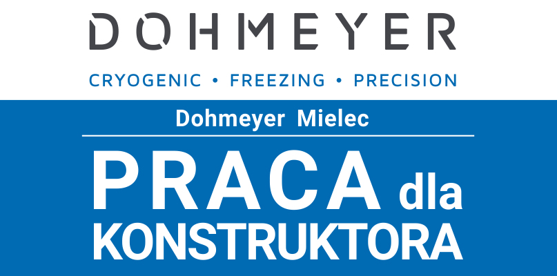 Firma Dohmeyer Mielec poszukuje pracownika na stanowisko KONSTRUKTOR