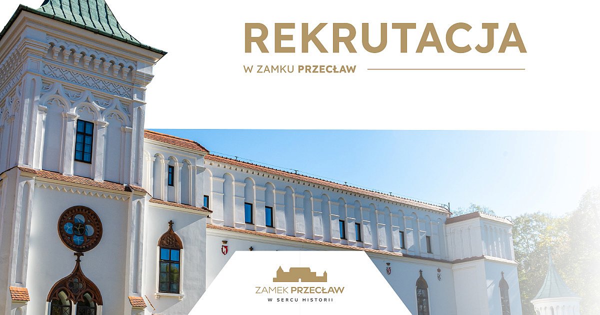 Rekrutacja w Zamku Przecław. Dołącz do zespołu! - HEJ.MIELEC.PL