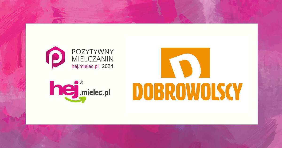 Dobrowolscy partnerem Plebiscytu Pozytywny Mielczanin hej.mielec.pl