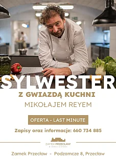 SYLWESTER Z GWIAZDĄ KUCHNI – WYJĄTKOWA NOC W ZAMKU PRZECŁAW