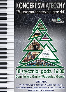 KONCERT ŚWIĄTECZNY "MUZYCZNO-TANECZNE IGRASZKI" W WADOWICACH DOLNYCH