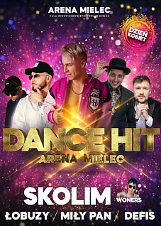 DANCE HIT – ARENA MIELEC – wielkie taneczne widowisko