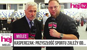 KASPERCZAK: PRZYSZŁOŚĆ SPORTU ZALEŻY OD...