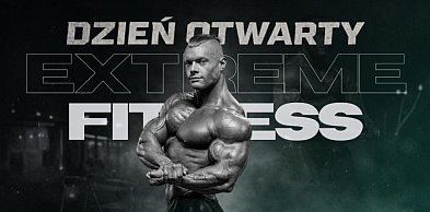 Dzień Otwarty w Extreme Fitness u. Szafera 33