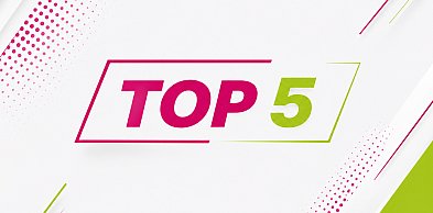 TOP 5 newsów mijającego tygodnia! Czym żyli mieszkańcy w ostatnich dniach?