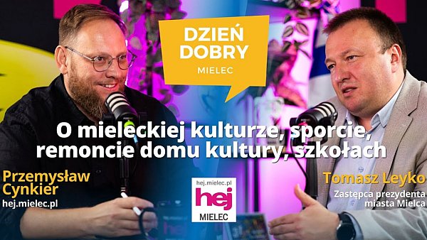 Tomasz LEYKO o miejskiej kulturze, sporcie, remoncie domu kultury, szkołach [PODCAST]