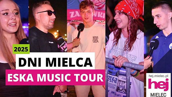 hej.mielec.pl TV: DNI MIELCA - ESKA MUSIC TOUR 2025