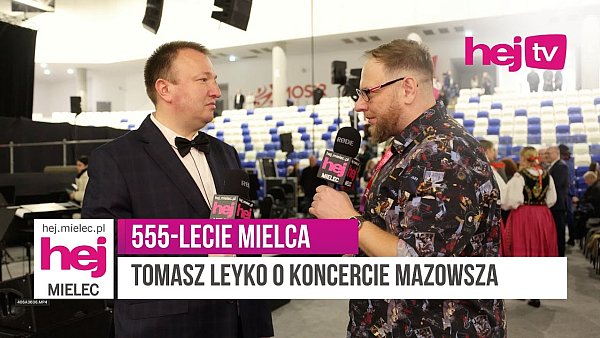 hej.mielec.pl TV: TOMASZ LEYKO O KONCERCIE MAZOWSZA