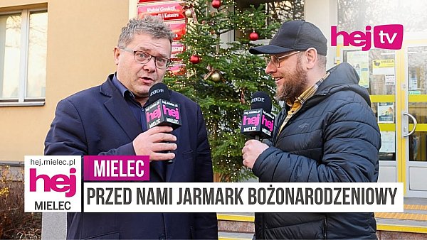 hej.mielec.pl TV: Przed nami JARMARK BOŻONARODZENIOWY POWIATU MIELECKIEGO 2025
