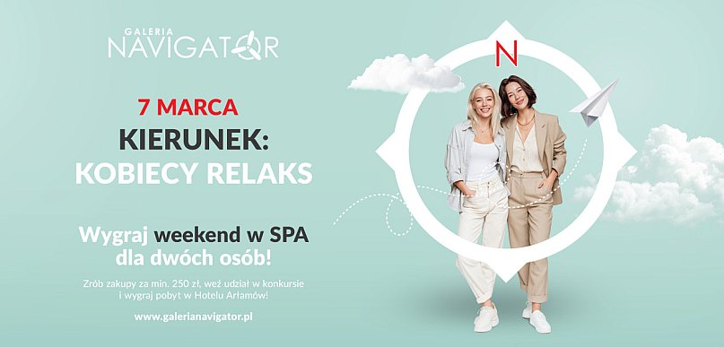 7 marca w Galerii Navigator: Kierunek - Kobiecy Relaks
