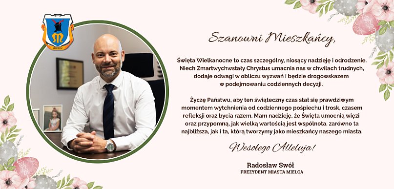 Prezydent Radosław Swół z życzeniami na Święta Wielkanocne