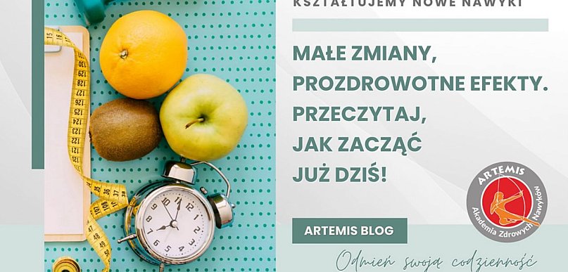 Zacznij od małego kroku i odmień swoją codzienność