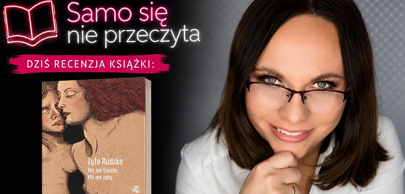 Magdalena Żukowska-Bąk o książce "Ten się śmieje, kto ma zęby"