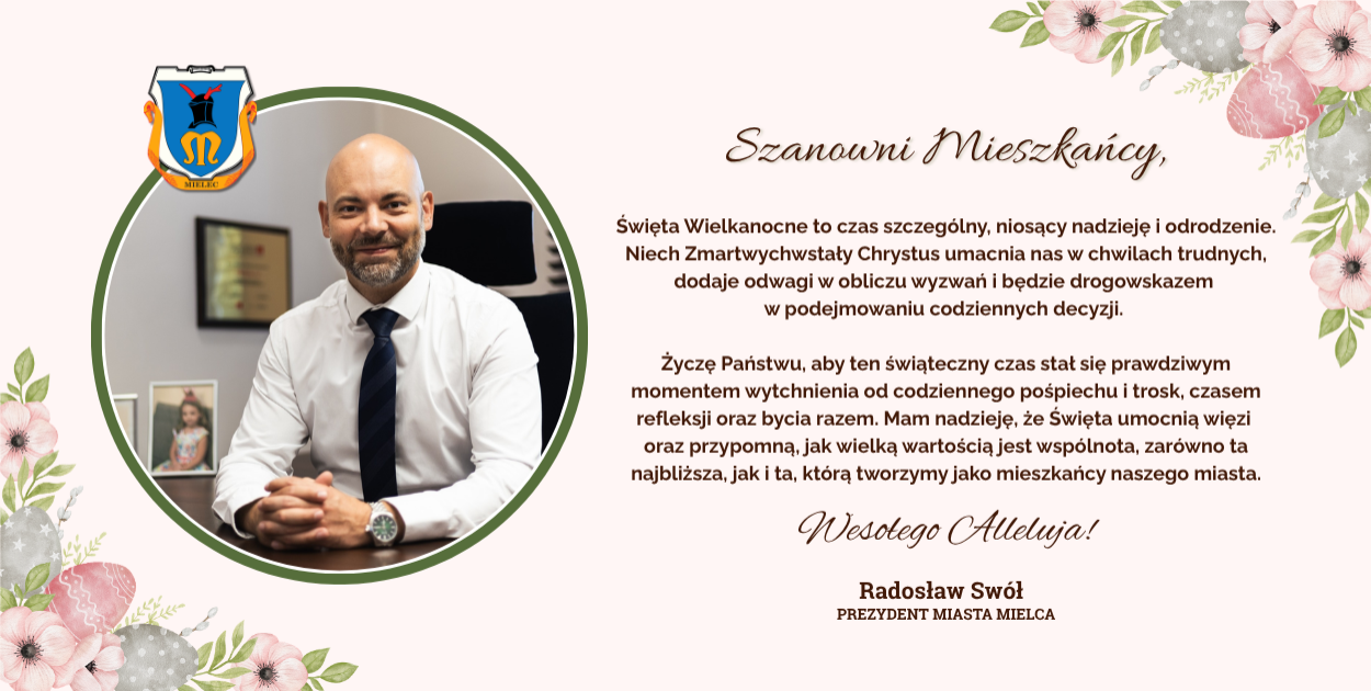 Prezydent Radosław Swół z życzeniami na Święta Wielkanocne