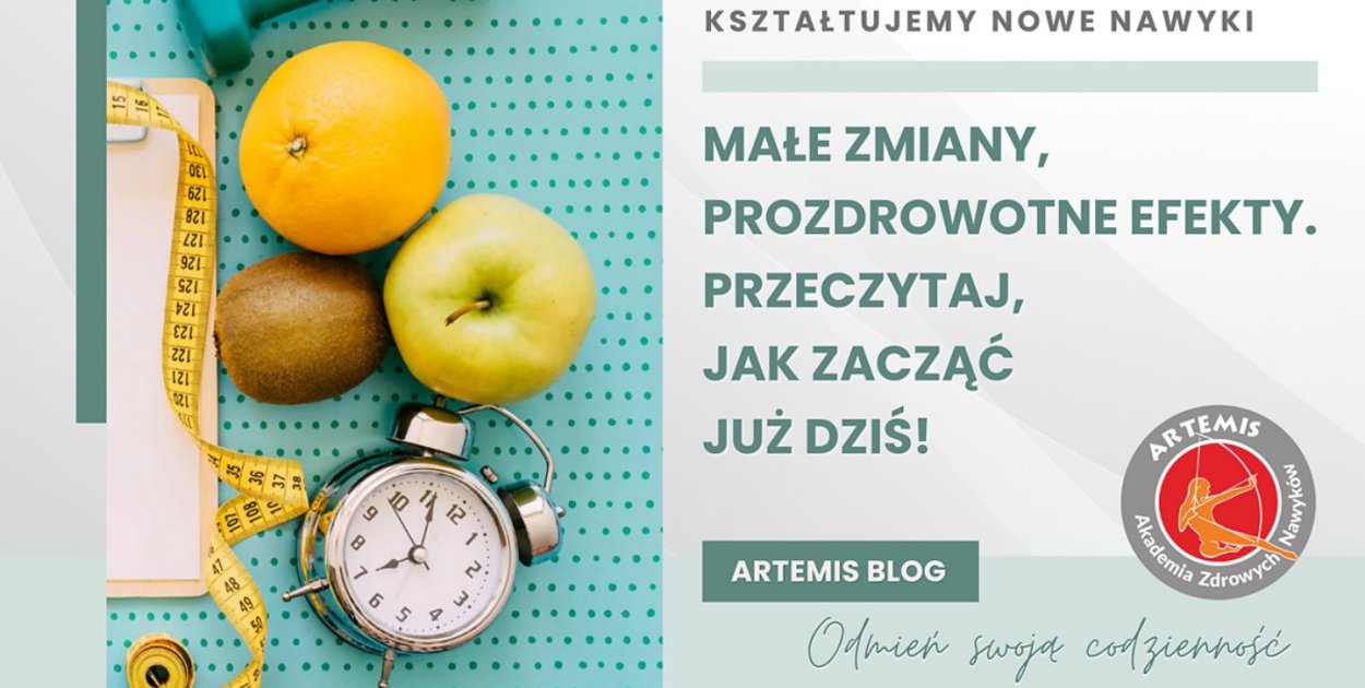 Zacznij od małego kroku i odmień swoją codzienność