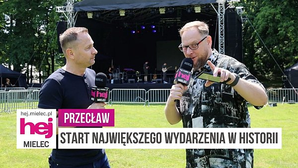 hej.mielec.pl TV: START NAJWIĘKSZEGO WYDARZENIA W HISTORII PRZECŁAWIA