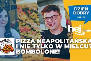 Pizza neapolitańska w Mielcu? W BOMBOLONE 