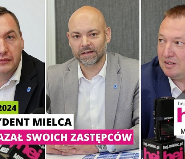 hej.mielec.pl TV: Prezydent Mielca wskazał swoich zastępców