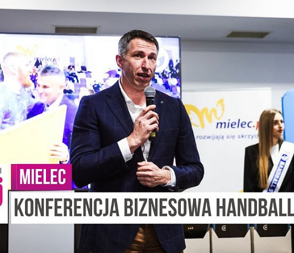 hej.mielec.pl TV: I Konferencja Biznesowa Klubu Handball Stal Mielec