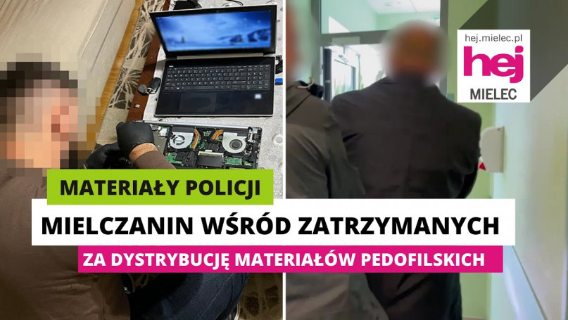hej.mielec.pl TV: Mielczanin wśród zatrzymanych za dystrybucję materiałów pedofilskich